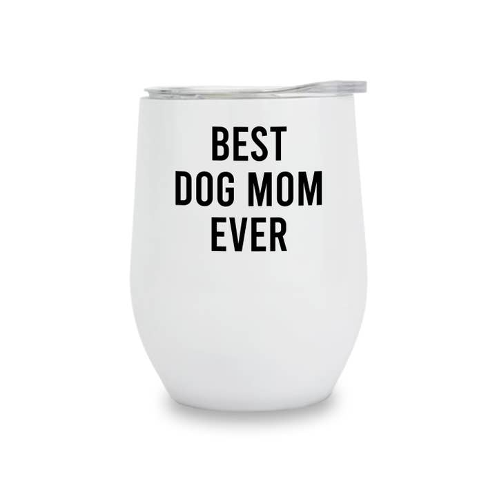 Best Dog Mom Insulated Beverage Tumbler