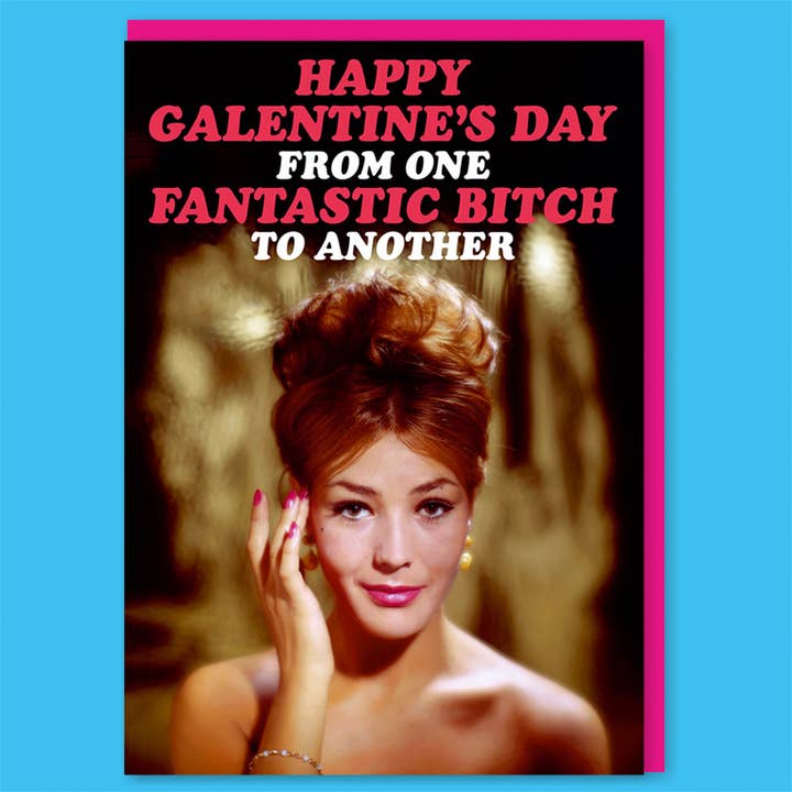 Galentine's Day From One Fantastic Bitch To Another Greeting Card