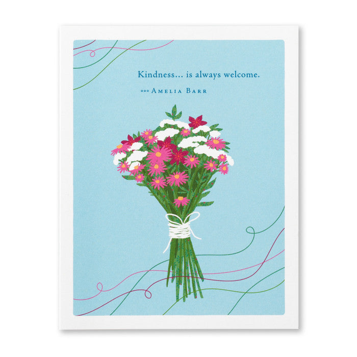 Kindness Is Always Welcome Greeting Card