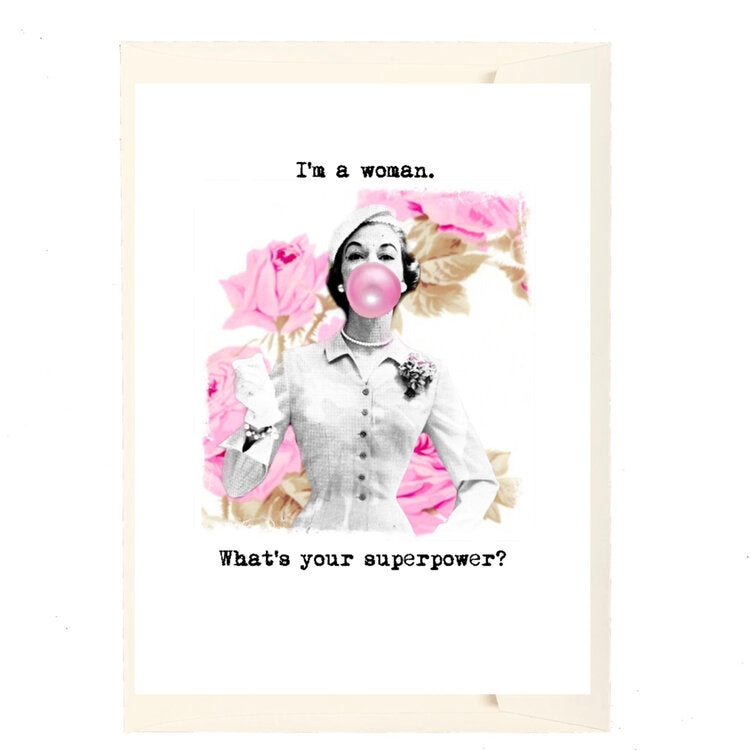 I’m A Woman What’S Your Superpower? Greeting Card