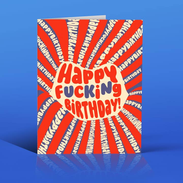 Happy Fucking Birthday Card
