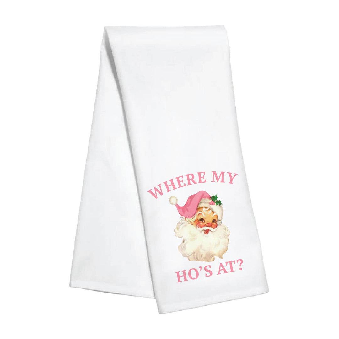 Where's My Ho's At? Holiday Kitchen Towel