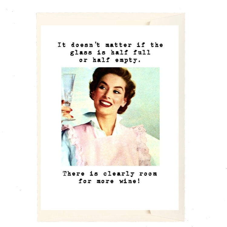 Glass Half Empty Greeting Card