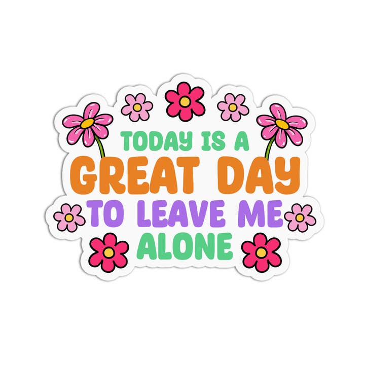 Sticker: Today Is A Great Day