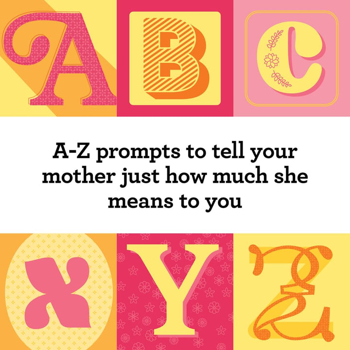 The Fill-In A To Z Of You And Me: For Mom