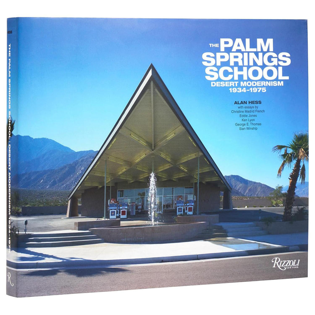 Palm Springs School: Desert Modernism 1934-1975