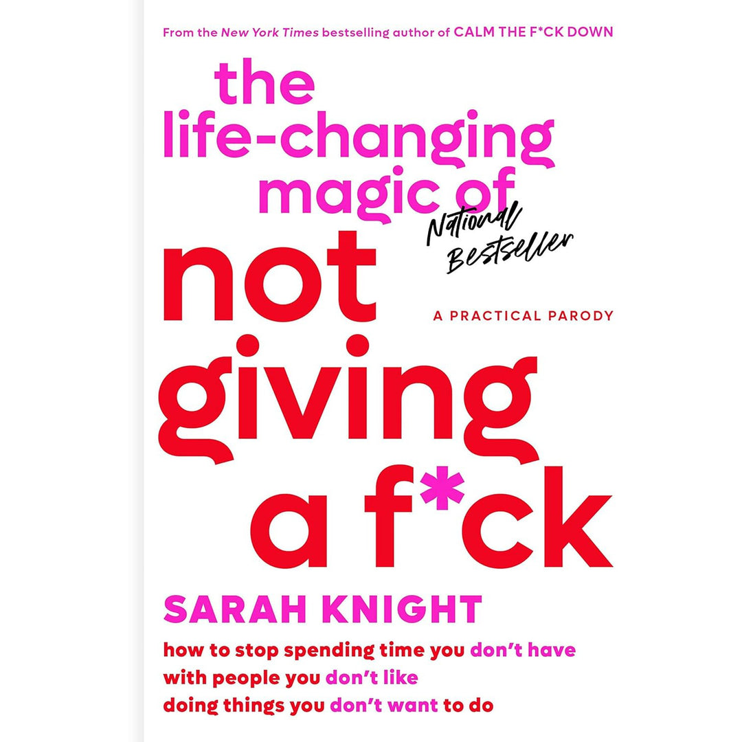 The Life Changing Magic Of Not Giving A Fuck