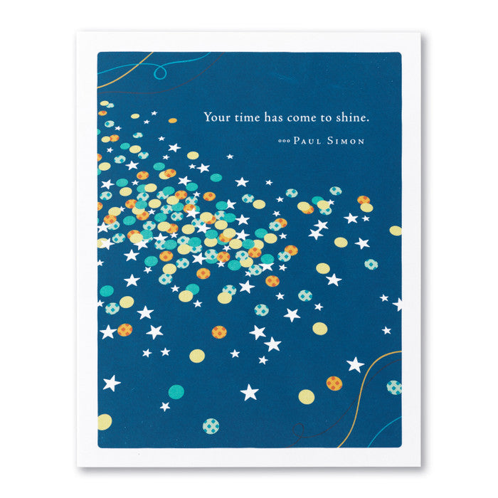 Your Time Has Come To Shine Congratulations Greeting Card