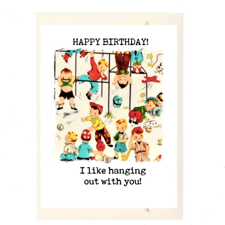 Happy Birthday! I Like Hanging Out Birthday Card