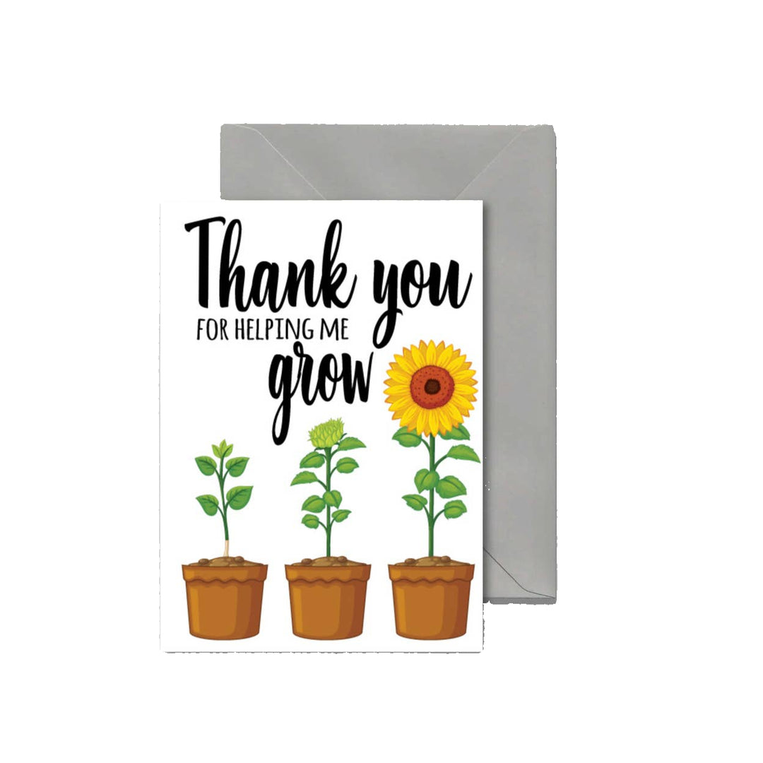 Thank You For Helping Me Grow Greeting Card