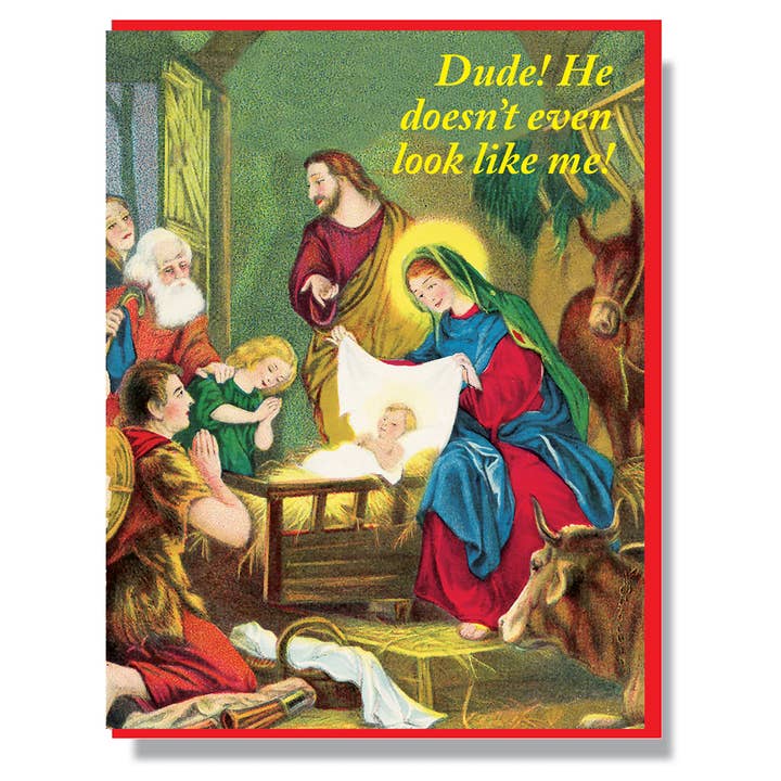Dude! He Doesn't Even Look Like Me Holiday Card