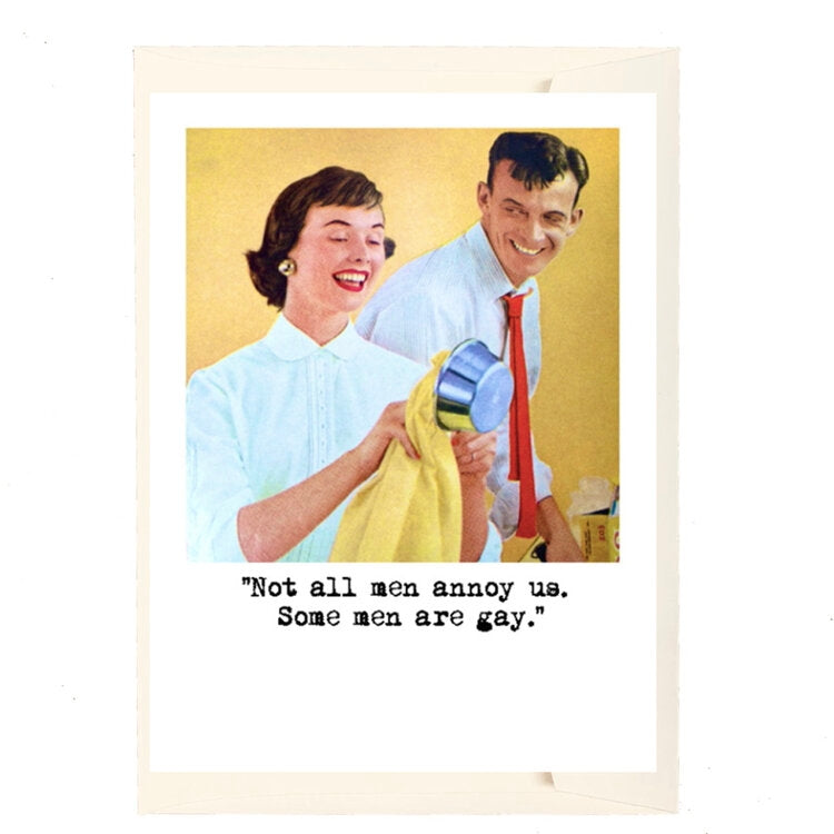 Not All Men Annoy Us Greeting Card