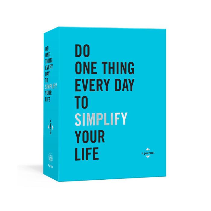 Do One Thing Every Day To Simplify Your Life Journal