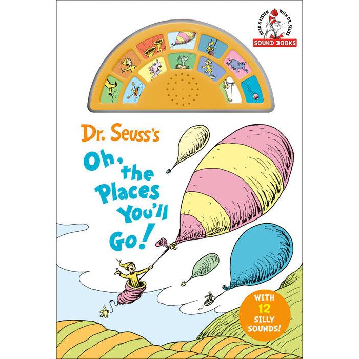 Dr. Seuss's Oh, the Places You'll Go! with 12 Silly Sounds