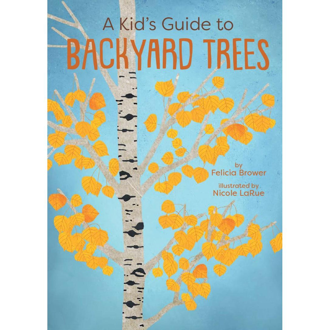 A Kid's Guide To Backyard Trees