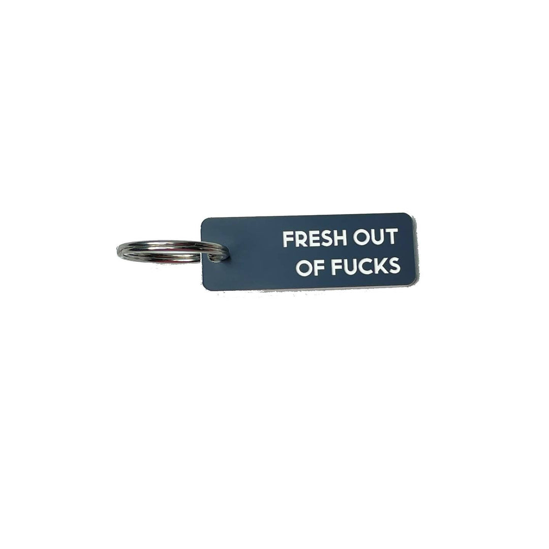 Fresh Out Of Fucks Key Tag