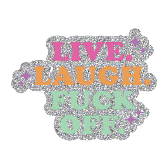 Live Laugh Glitter Sticker