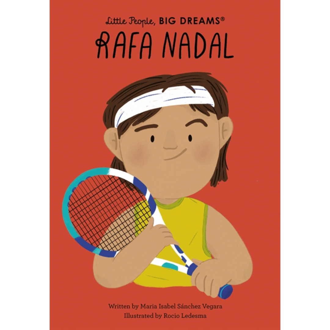 Little People, BIG DREAMS: Rafa Nadal