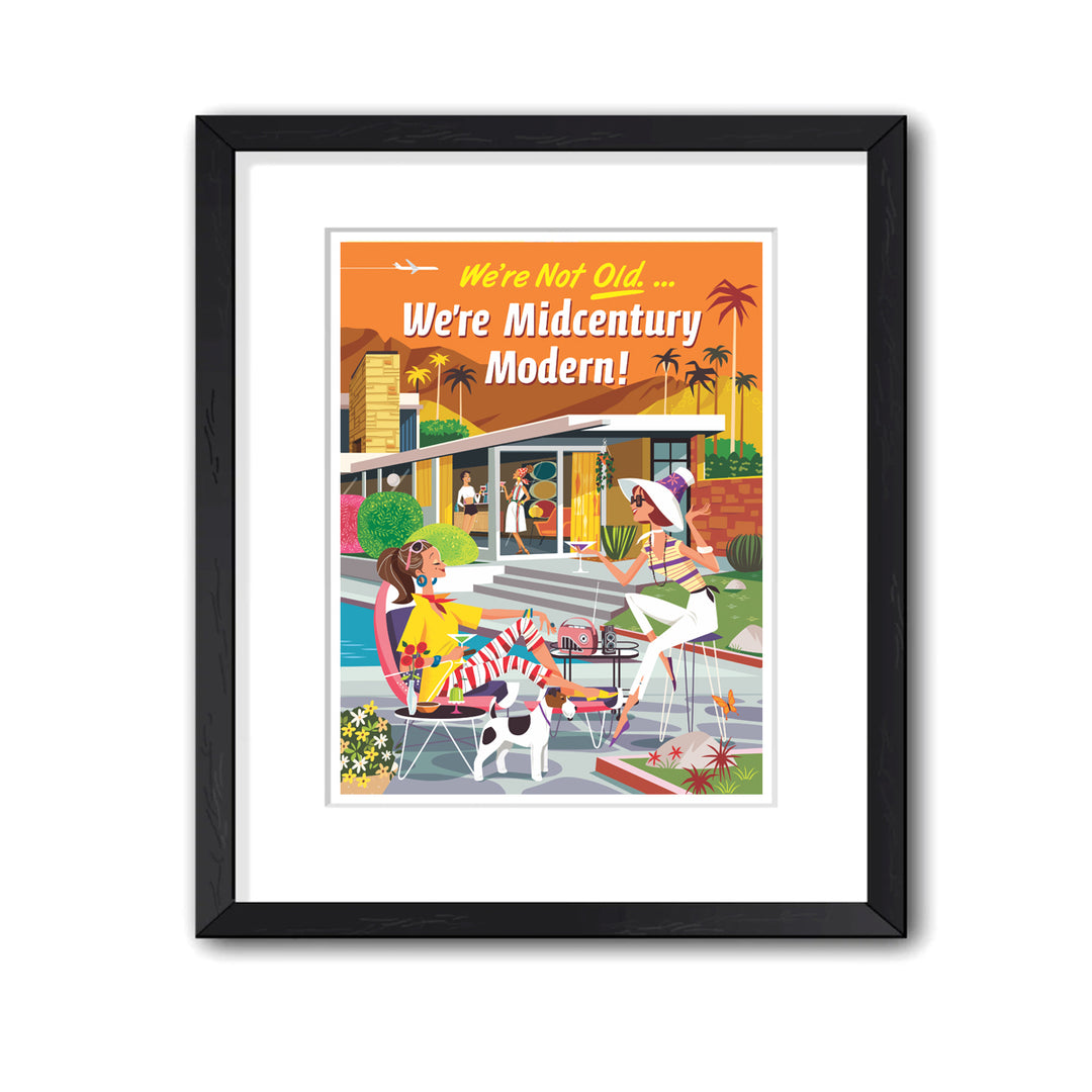 Print: We're Not Old Gals 13" x 19" (Framed)