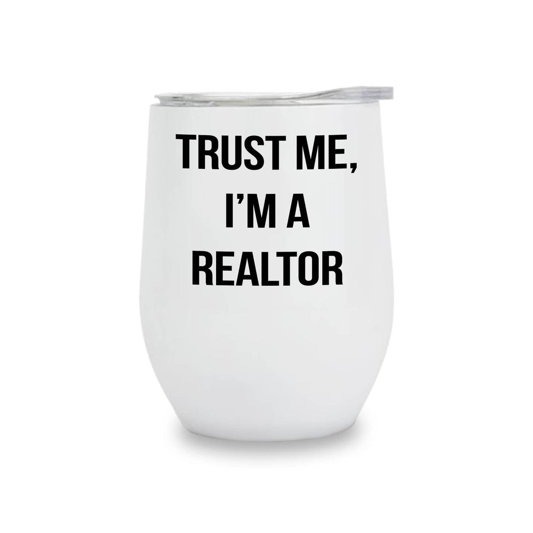 Trust Me I'm A Realtor Insulated Beverage Tumbler