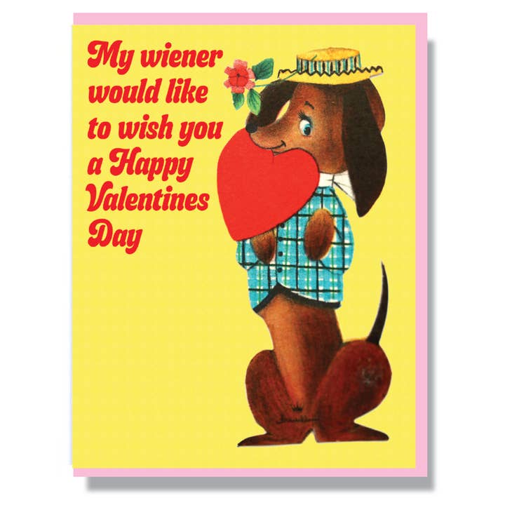 My Weiner Would Like To Wish You Valentine's Day Greeting Card