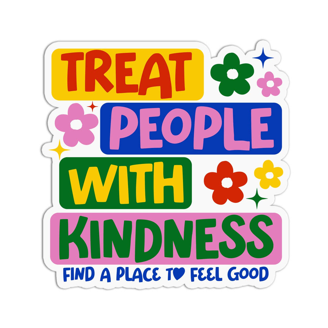Sticker: Treat People With Kindness