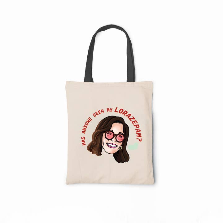 Has Anyone Seen My Lorazepam? Canvas Tote Bag