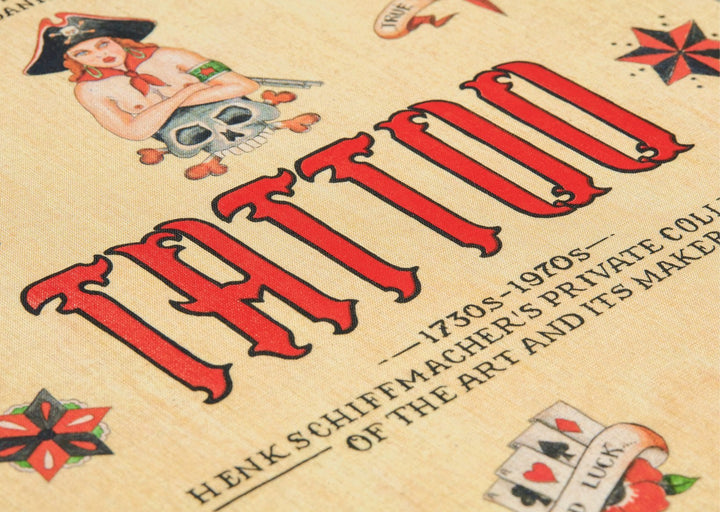 Tattoo: 1730s-1970s Henk Schiffmacher's Private Collection