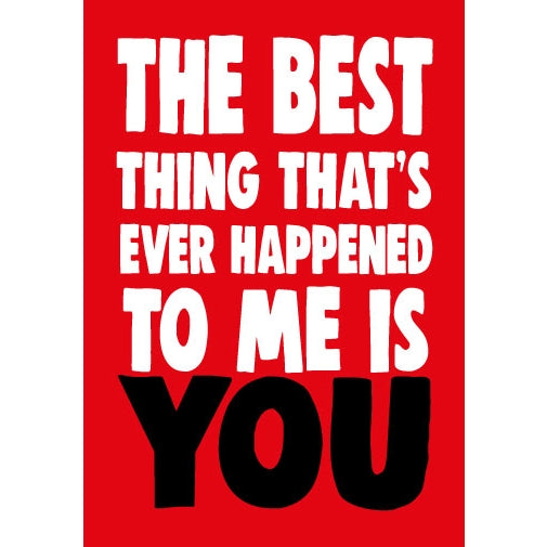 The Best Thing Love Greeting Card