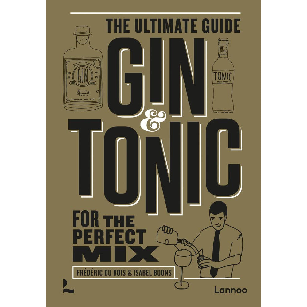 Gin & Tonic: The Complete Guide