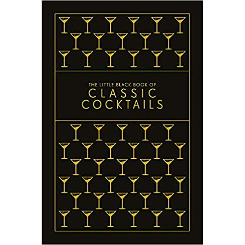 The Little Black Book of Classic Cocktails
