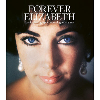 Forever Elizabeth: Iconic Photographers On A Legendary Star