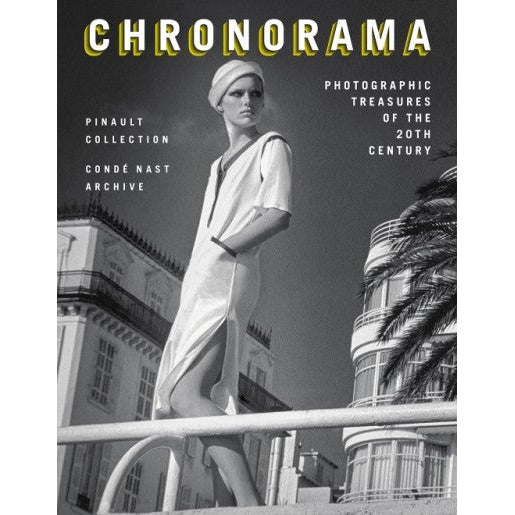 Chronorama: Photographic Treasures Of the 20th Century
