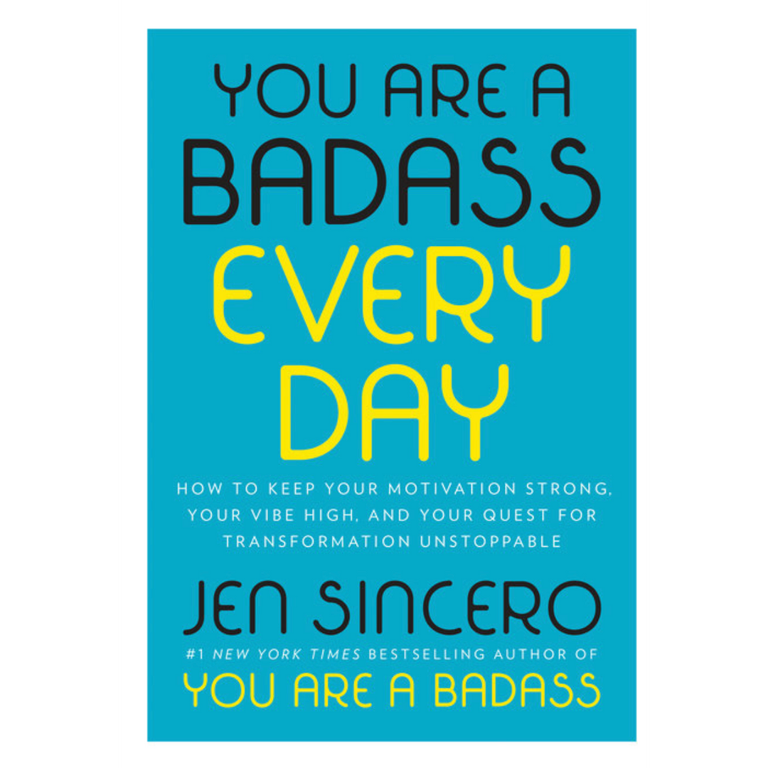 You Are a Badass Every Day
