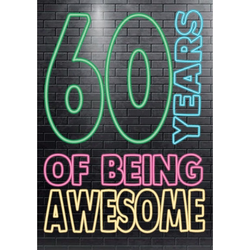 60 Years Of Being Awesome Birthday Card
