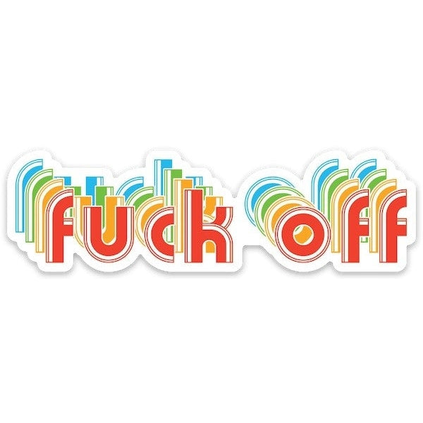 Die Cut Sticker: Fuck Off