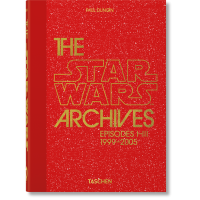 40th Anniversary: The Star Wars Archives 1999-2005