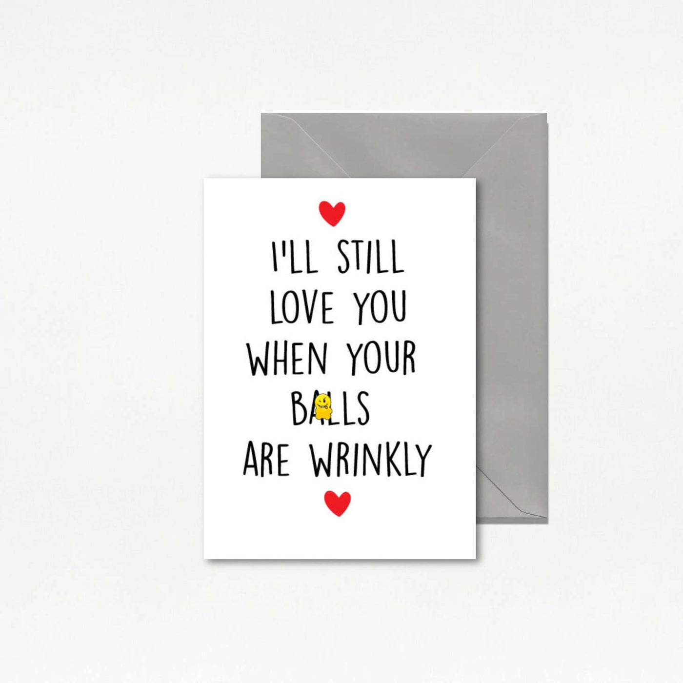 I'll Still Love You When Greeting Card