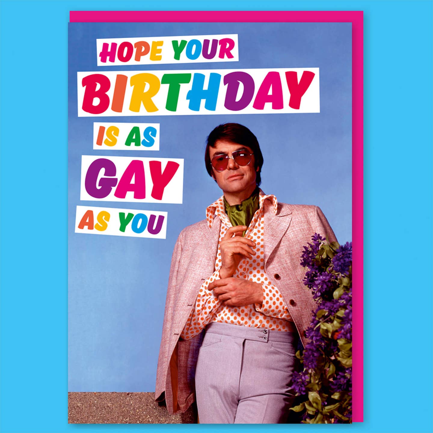 Hope Your Birthday Is As Gay As You Birthday Card - Just Fabulous Palm Springs
