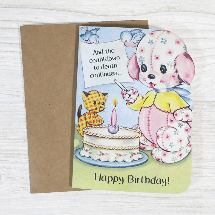 And The Countdown To Death Continues Birthday Card