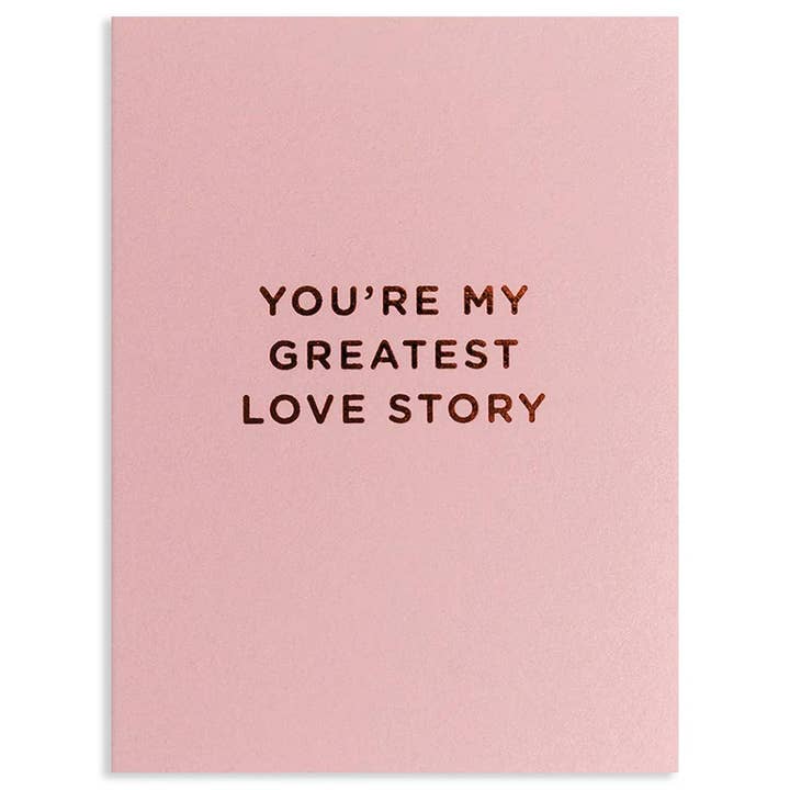Greatest Love Story Greeting Card - Just Fabulous Palm Springs