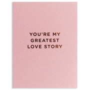 Greatest Love Story Greeting Card - Just Fabulous Palm Springs