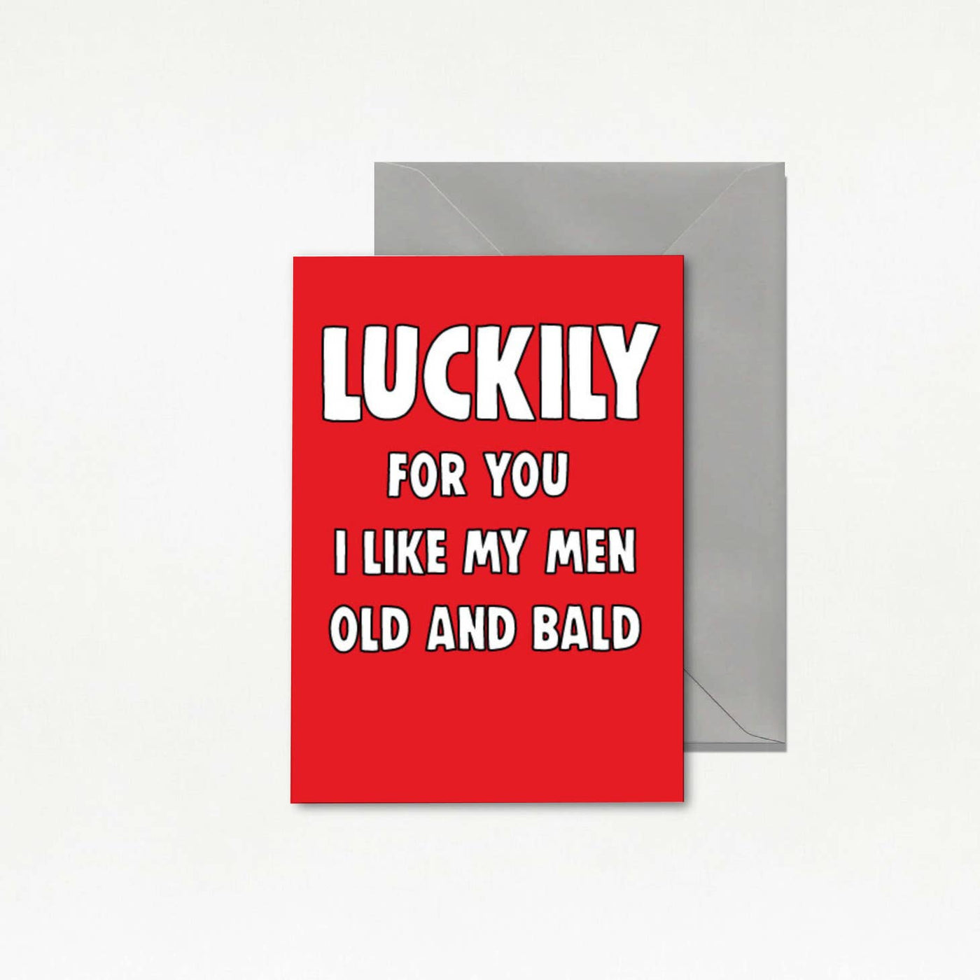Like My Men Old And Bald Greeting Card