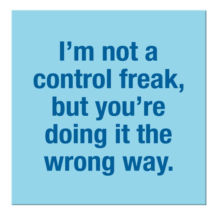 Magnet: I'm Not A Control Freak - Just Fabulous Palm Springs