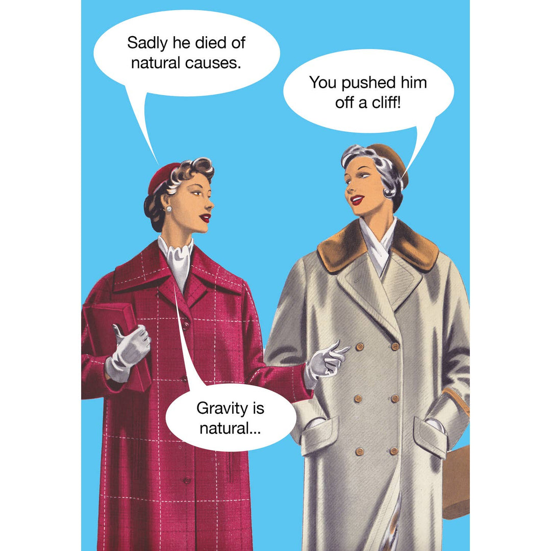 Gravity Is Natural Greeting Card