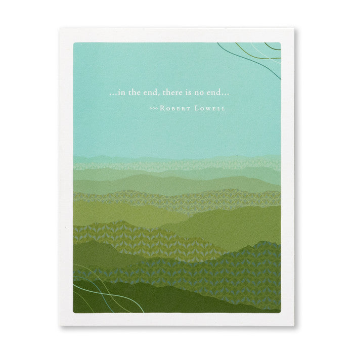 In The End There Is No End Greeting Card