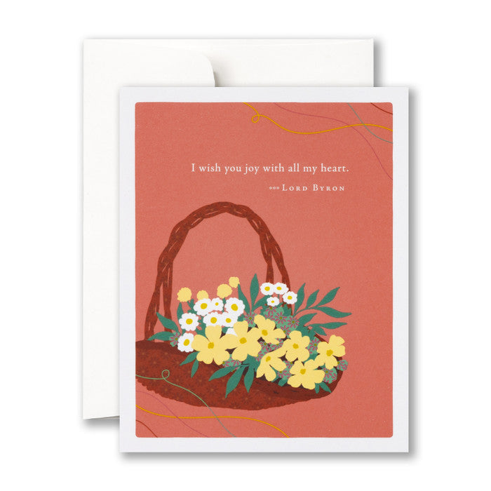 “I Wish You Joy With All My Heart.” —Lord Byron Birthday Card