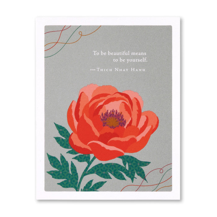 “To Be Beautiful Means To Be Yourself.” —Thich Nhat Hanh Greeting Card