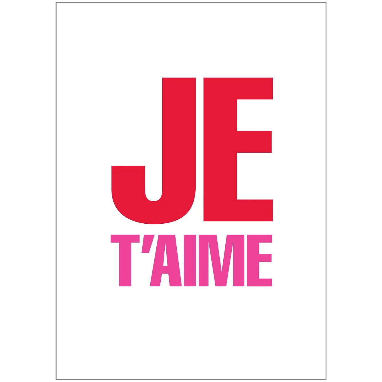 Je T'Aime Greeting Card