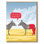 Better Without Pants Greeting Card